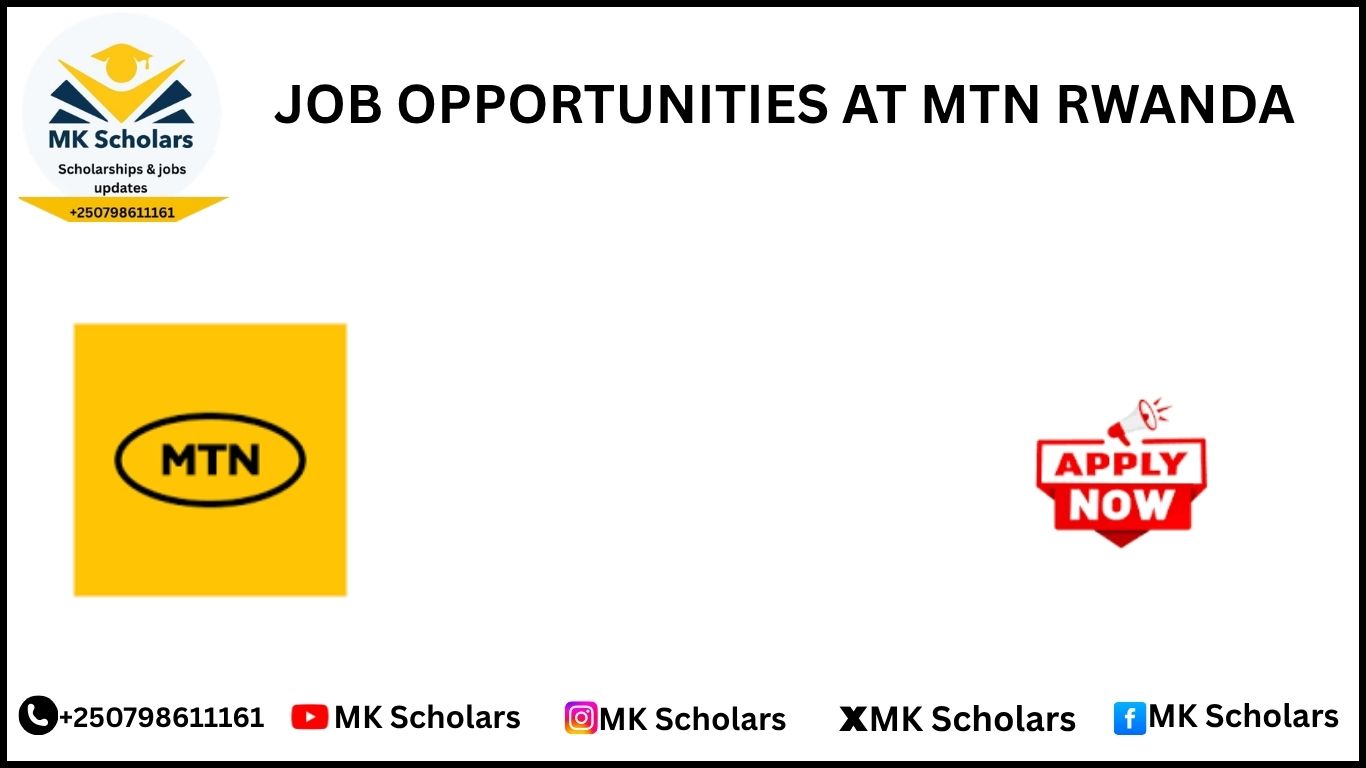 JOB OPPORTUNTIES AT MTN RWANDA